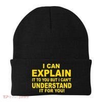 I Can Explain It But I can't Understand It For You Beanie thumb 0