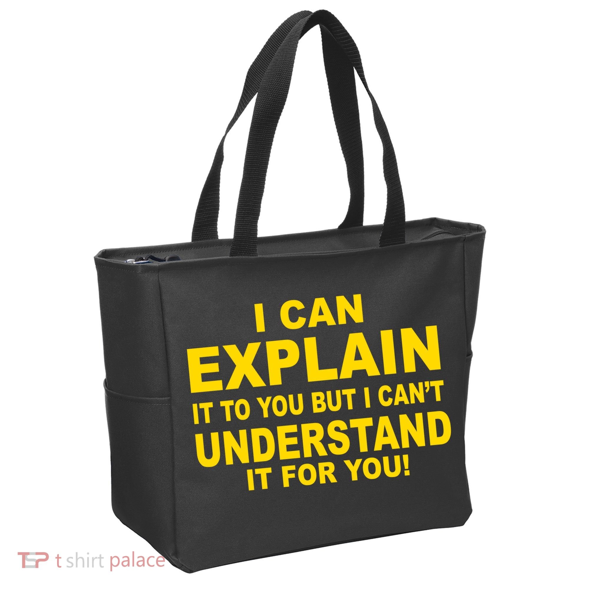 I Can Explain It But I can't Understand It For You Tote Bag
