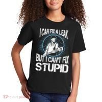 I Can Fix A Leak But Can't Fix Stupid Kids T-Shirt thumb 2