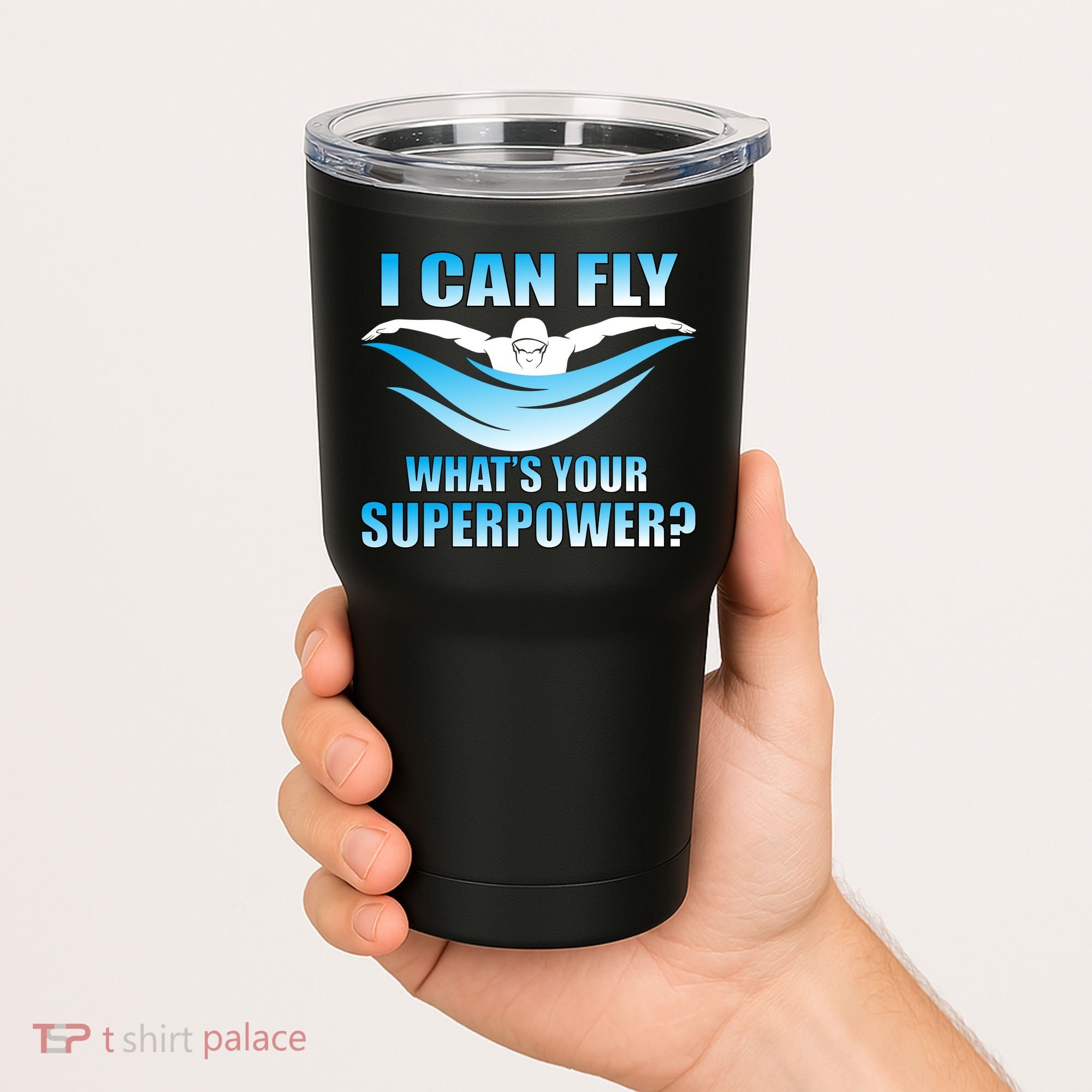 I Can Fly What's Your Superpower Swimming Tumbler