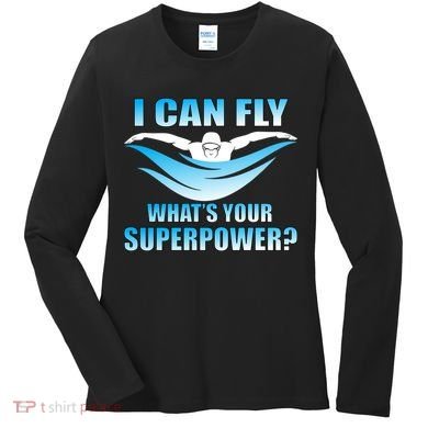 I Can Fly What's Your Superpower Swimming Women's Long Sleeve Shirt