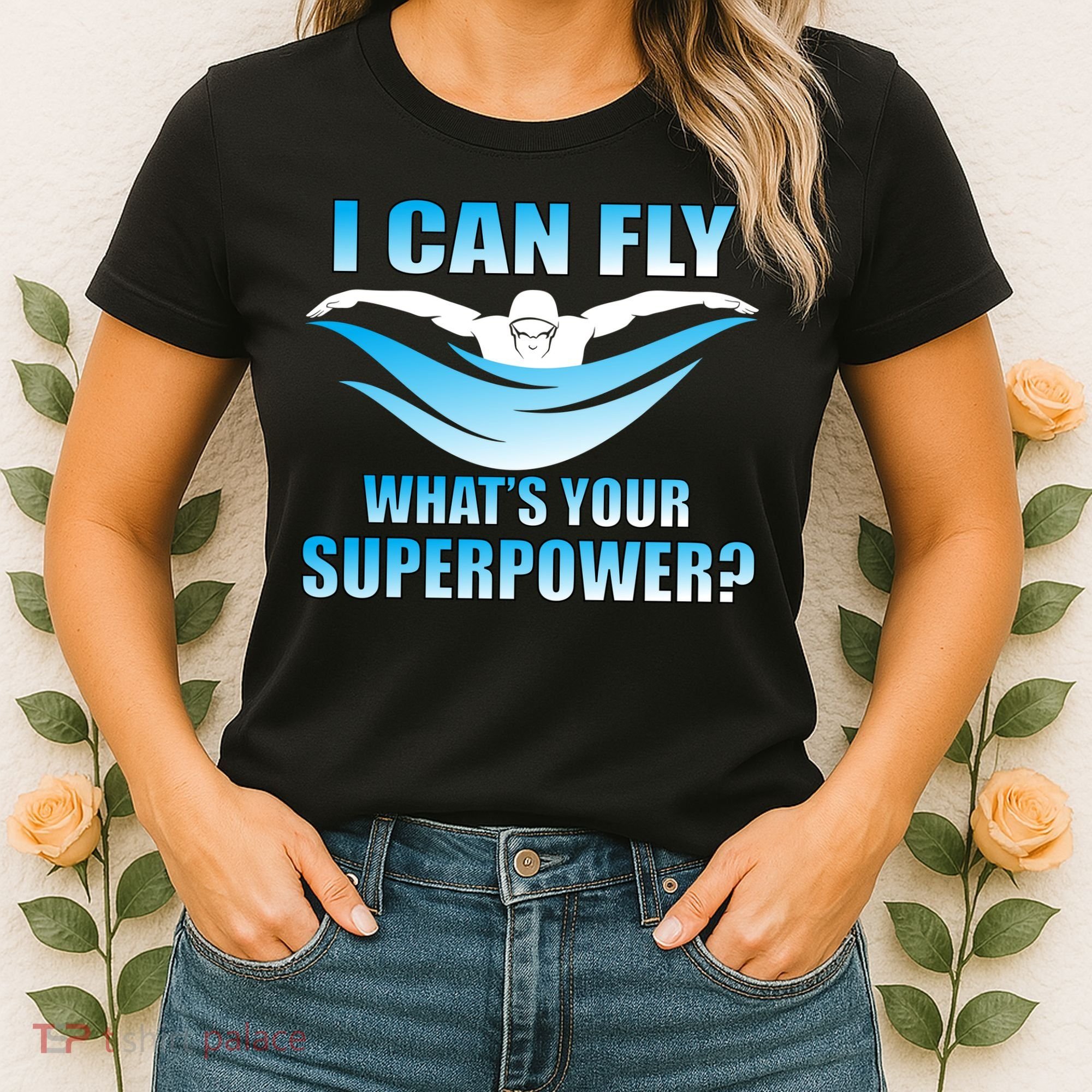 I Can Fly What's Your Superpower Swimming Women's T-Shirt