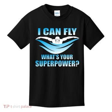 I Can Fly What's Your Superpower Swimming Kids T-Shirt
