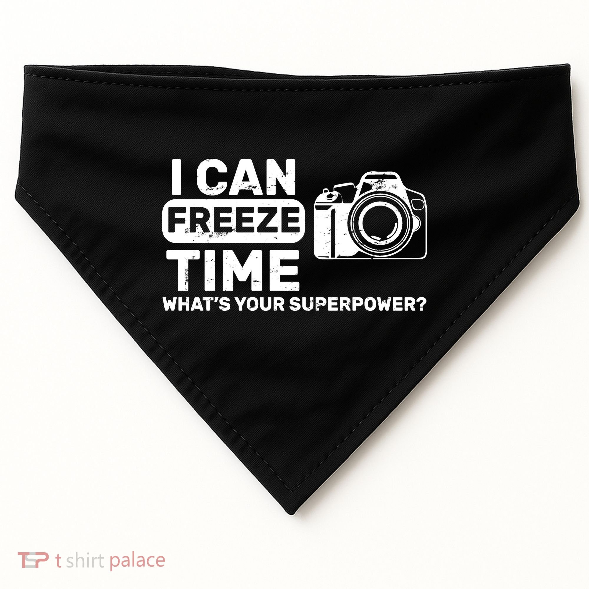 I Can Freeze Time What's Your Superpower? USA-Made Doggie Bandana