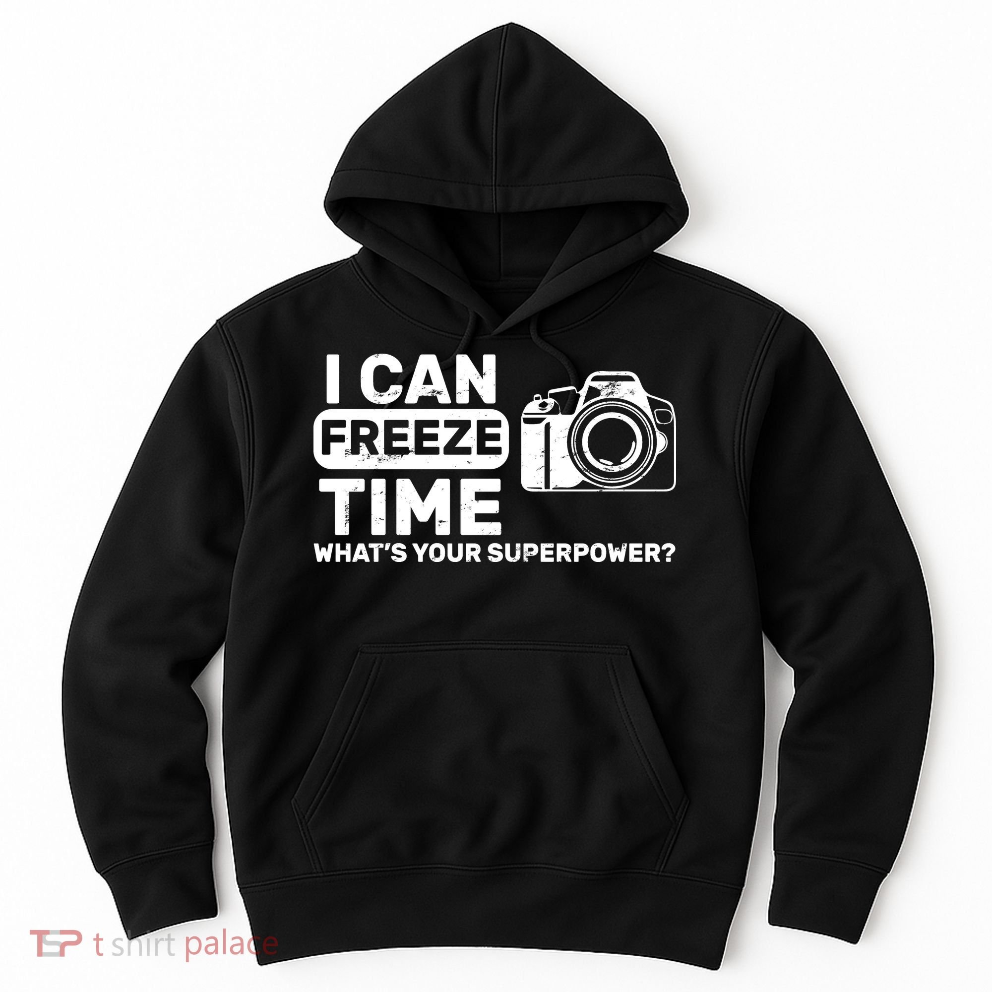 I Can Freeze Time What's Your Superpower? Hoodie