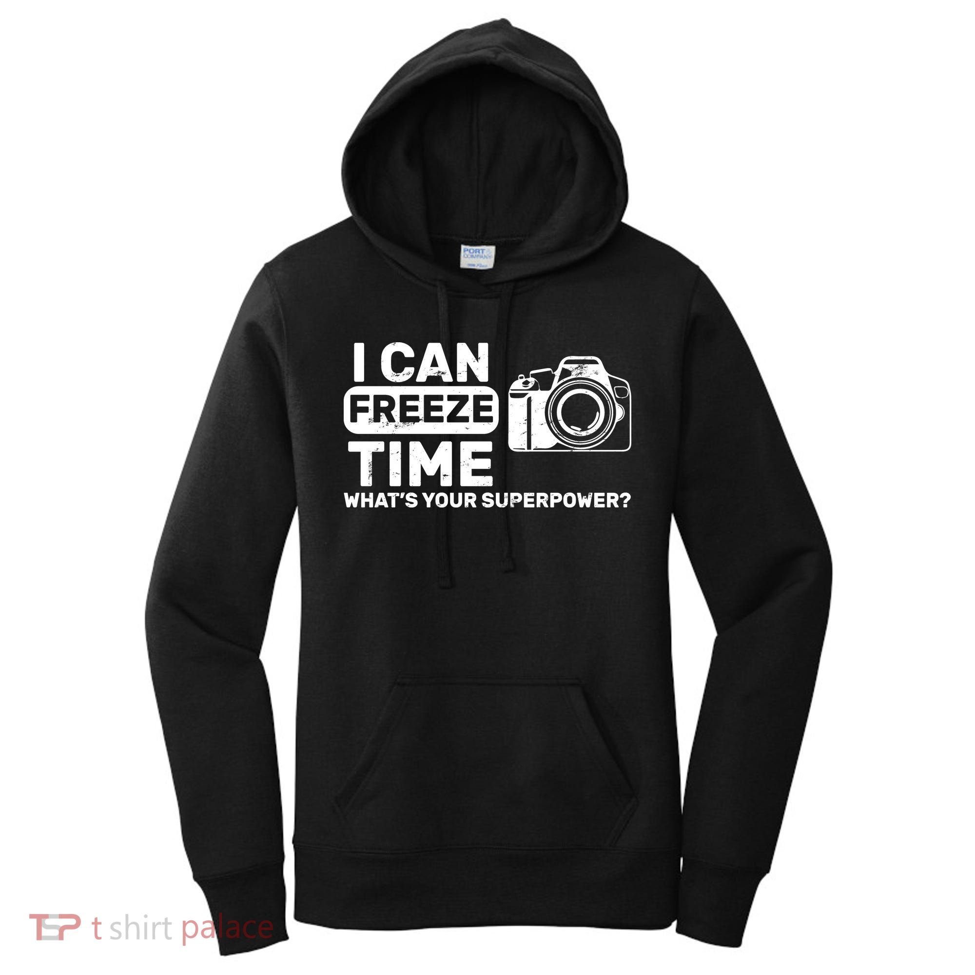 I Can Freeze Time What's Your Superpower? Women's Hoodie