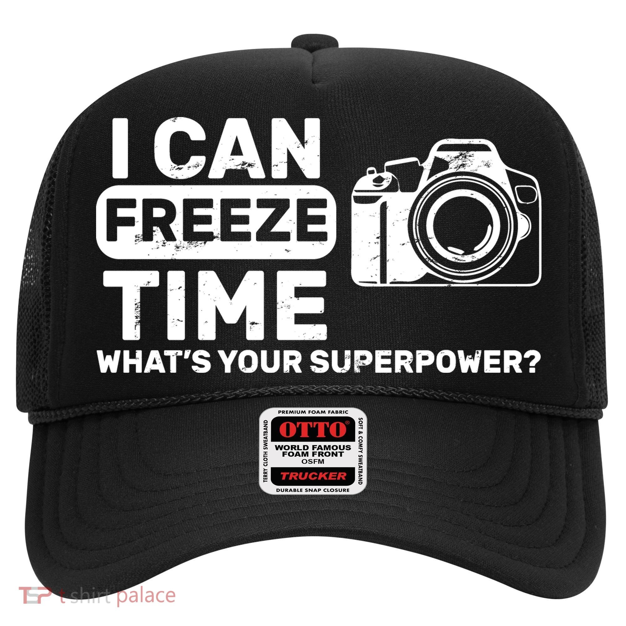 I Can Freeze Time What's Your Superpower? Hat