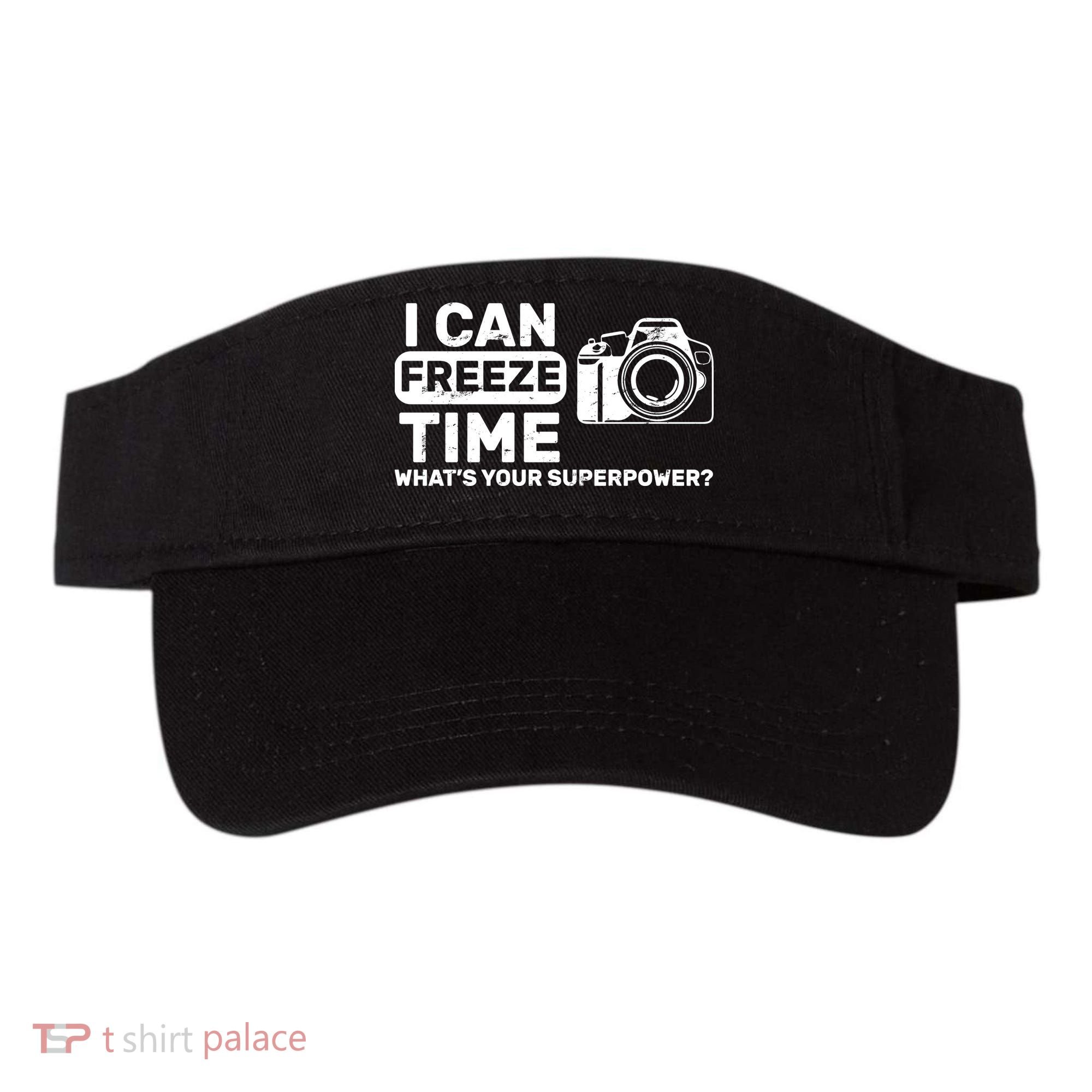 I Can Freeze Time What's Your Superpower? Visor