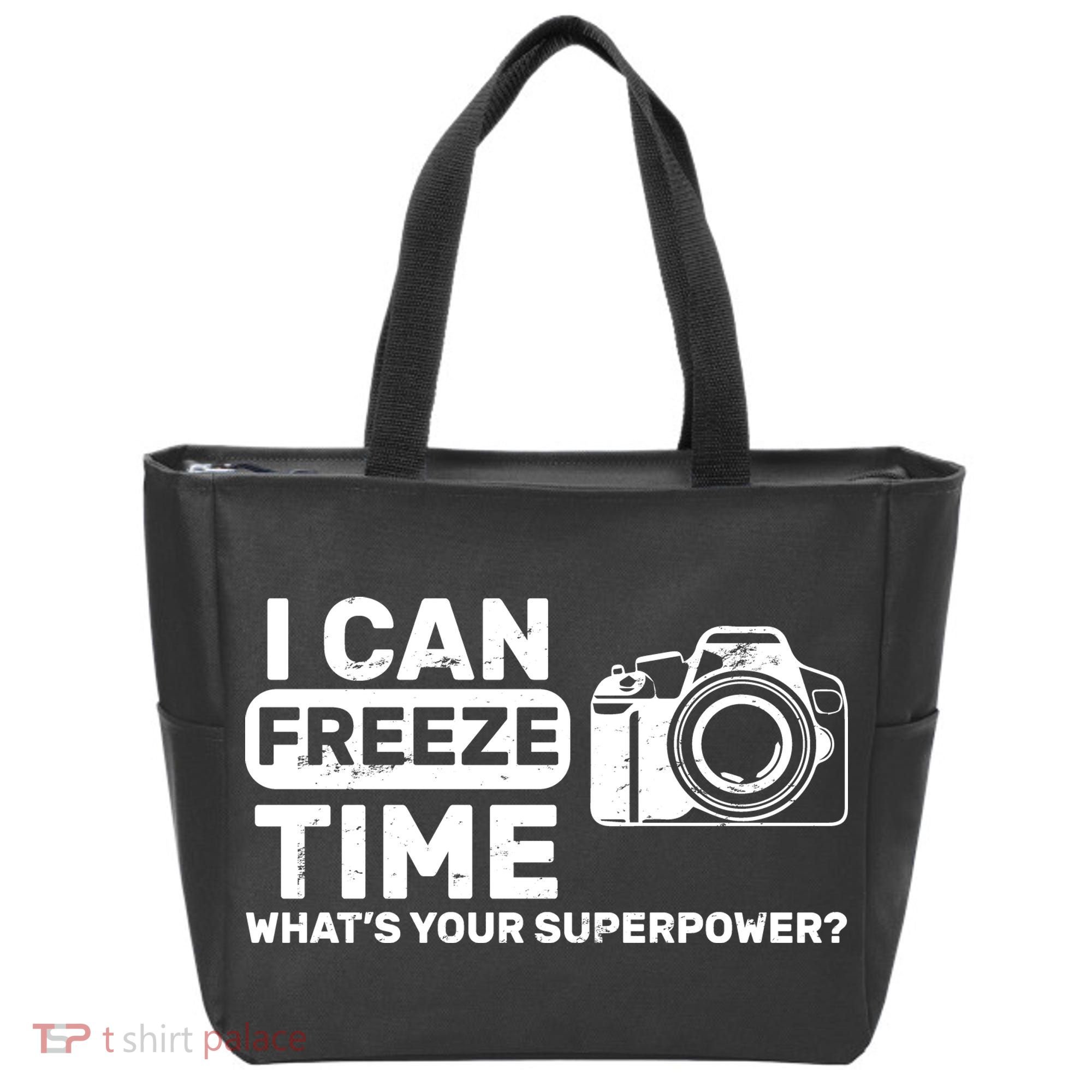 I Can Freeze Time What's Your Superpower? Tote Bag