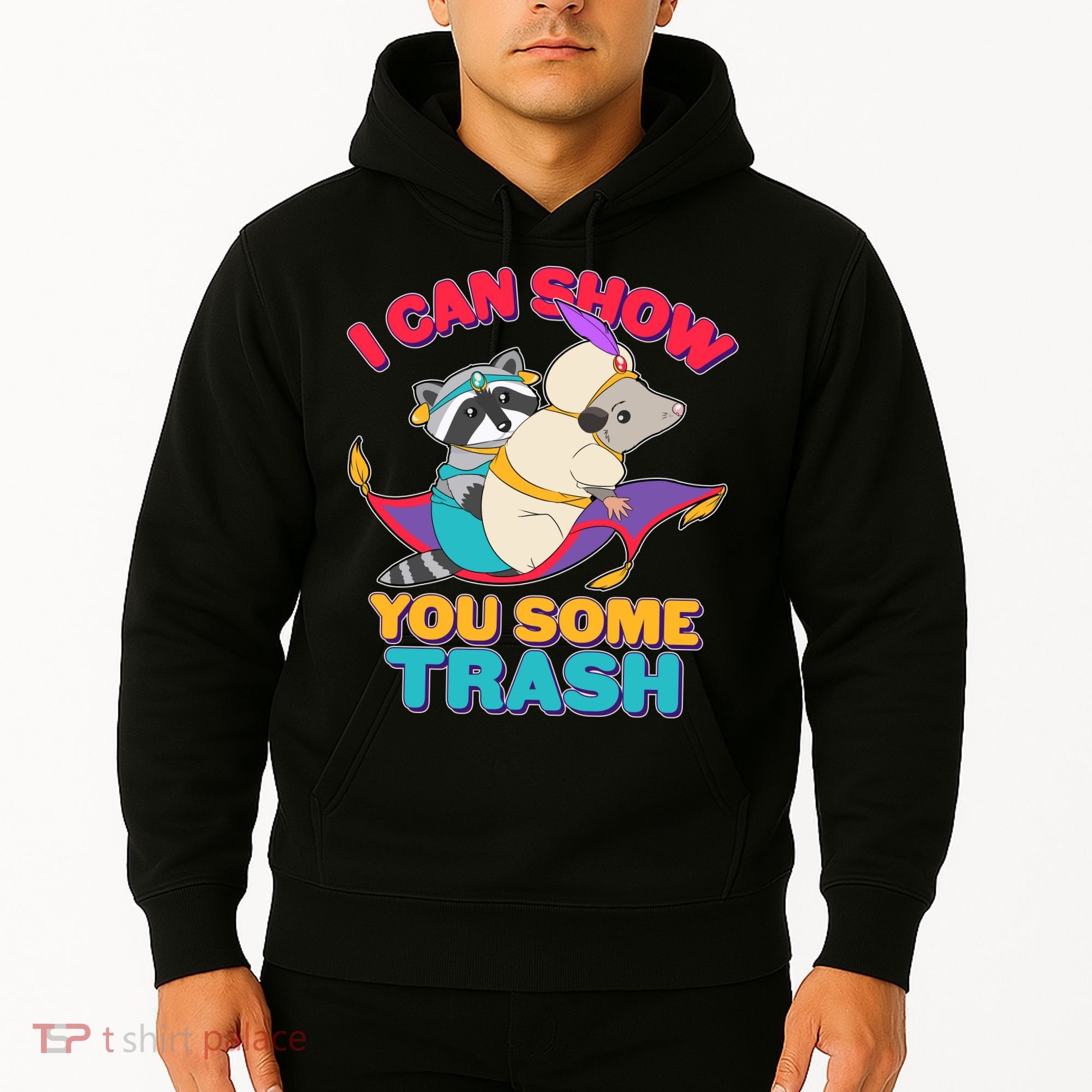 I Can Show You Some Trash Hoodie