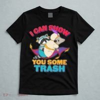 I Can Show You Some Trash T-Shirt thumb 5