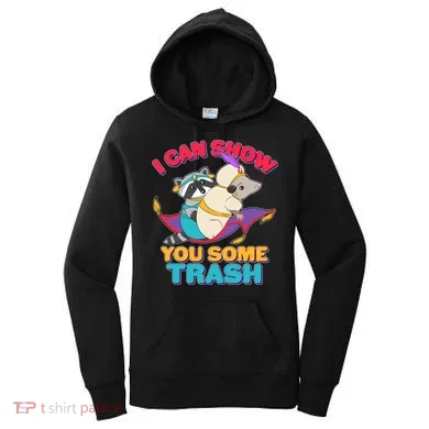 I Can Show You Some Trash Women's Hoodie