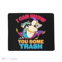 I Can Show You Some Trash Mousepad thumb 0