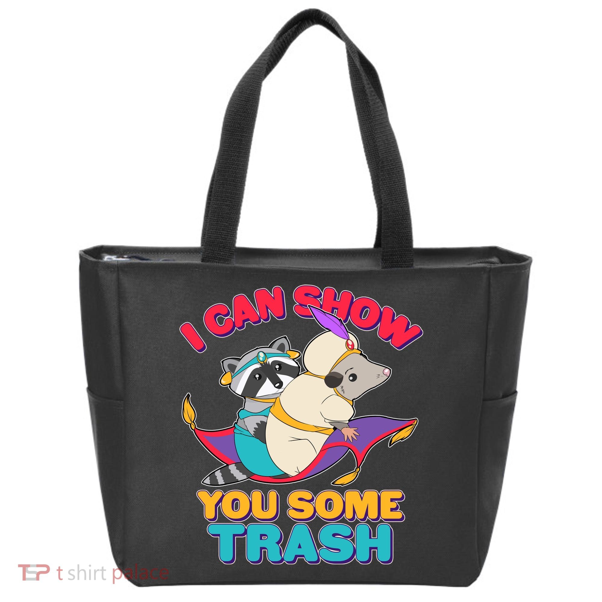 I Can Show You Some Trash Tote Bag