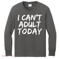 I Can't Adult Today Kids Long Sleeve Shirt thumb 0