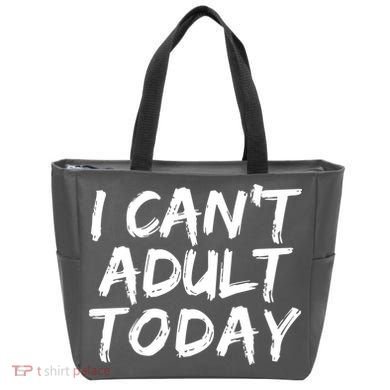 I Can't Adult Today Tote Bag