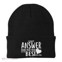 I Can't Answer That For You Do The Best You Can Beanie thumb 0