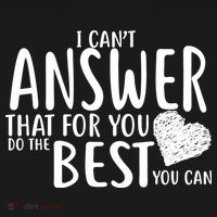 I Can't Answer That For You Do The Best You Can Women's Hoodie thumb 2