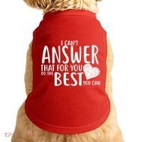 I Can't Answer That For You Do The Best You Can Doggie Tank thumb 0
