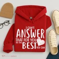 I Can't Answer That For You Do The Best You Can Hoodie thumb 4