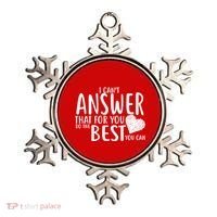 I Can't Answer That For You Do The Best You Can Ornament thumb 0
