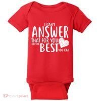 I Can't Answer That For You Do The Best You Can Baby Bodysuit thumb 0