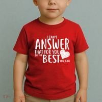 I Can't Answer That For You Do The Best You Can Toddler T-Shirt thumb 2