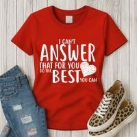 I Can't Answer That For You Do The Best You Can Women's T-Shirt thumb 3