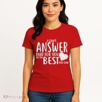 I Can't Answer That For You Do The Best You Can Women's T-Shirt thumb 4