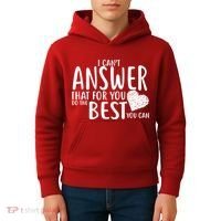 I Can't Answer That For You Do The Best You Can Kids Hoodie thumb 4