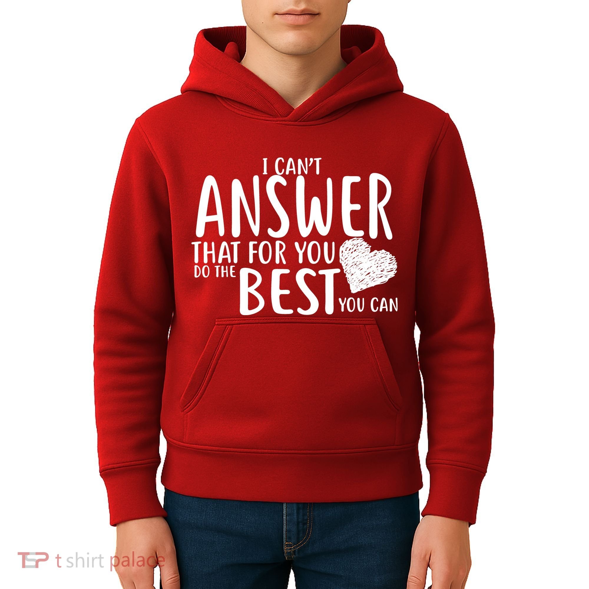I Can't Answer That For You Do The Best You Can Kids Hoodie