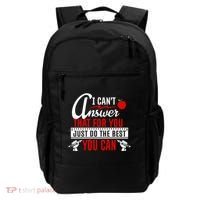 I Cant Answer That Just Do The Best You Can Backpack thumb 0