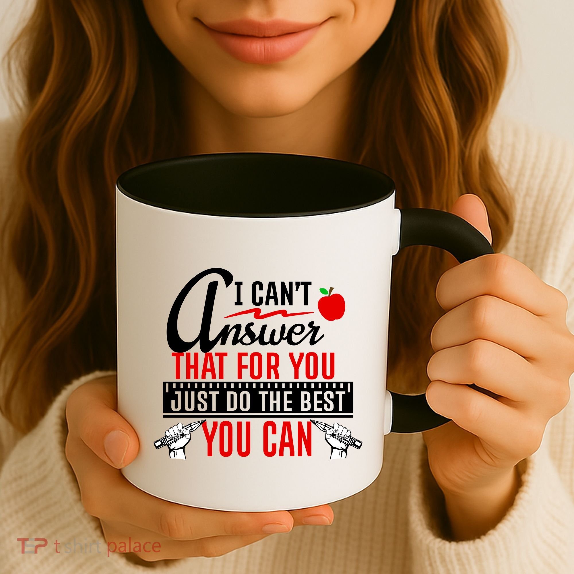 I Cant Answer That Just Do The Best You Can Coffee Mug