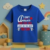 I Cant Answer That Just Do The Best You Can Toddler T-Shirt thumb 3