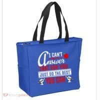 I Cant Answer That Just Do The Best You Can Tote Bag thumb 2