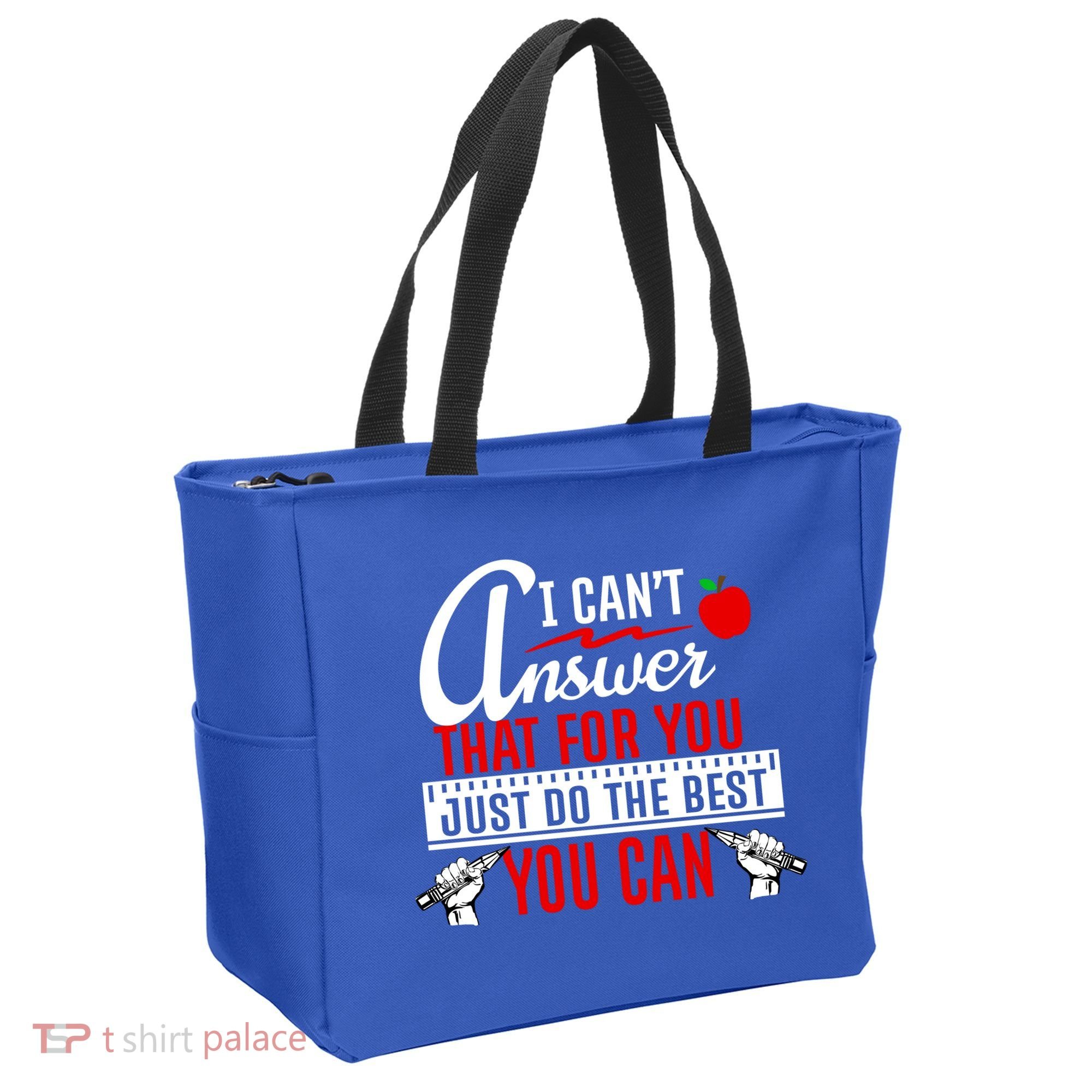 I Cant Answer That Just Do The Best You Can Tote Bag