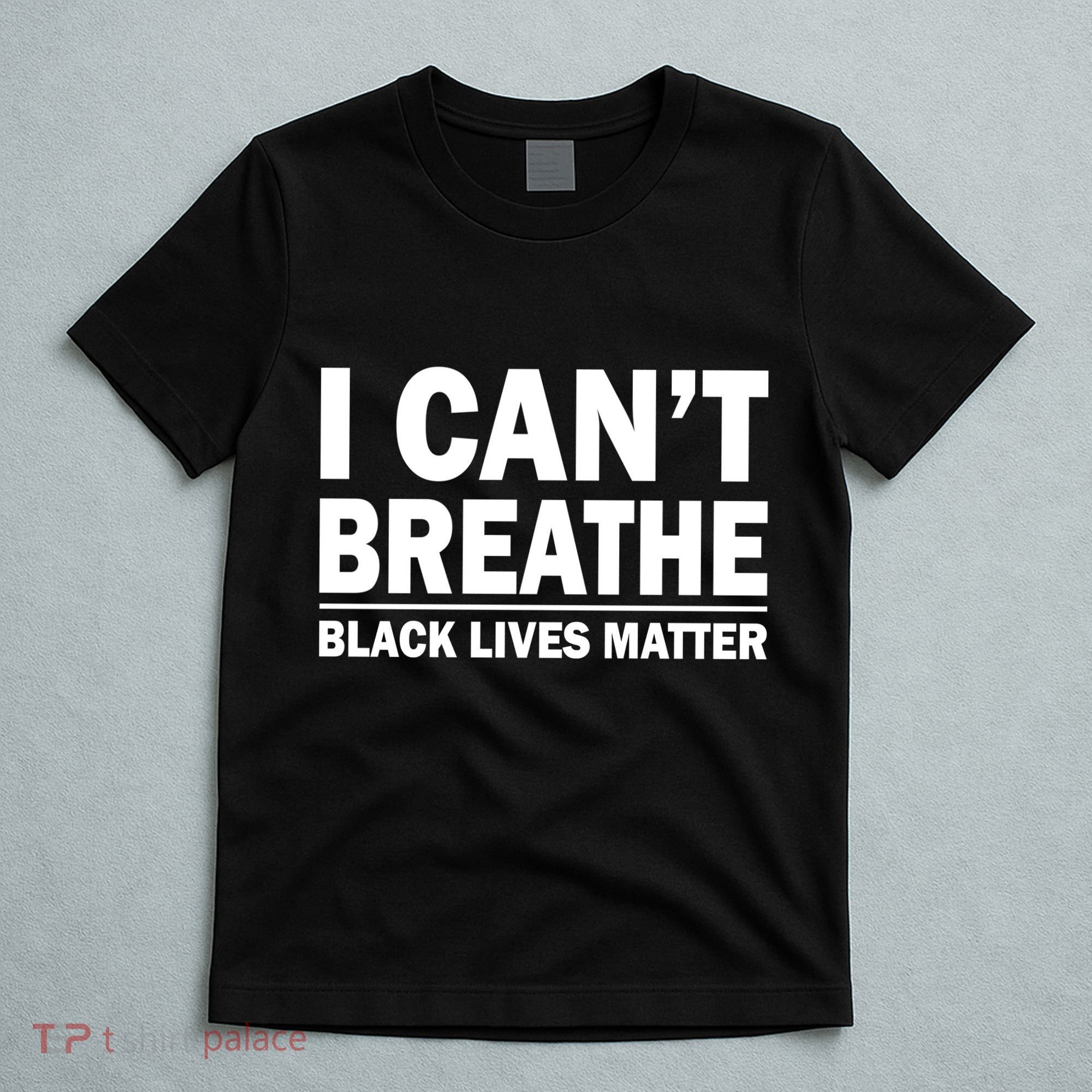 I Can't Breathe Black Lives Matter T-Shirt