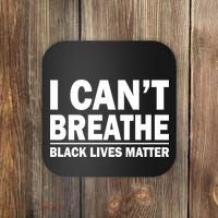 I Can't Breathe Black Lives Matter Coaster thumb 0
