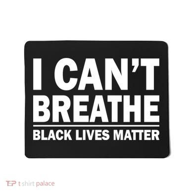 I Can't Breathe Black Lives Matter Mousepad