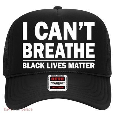 I Can't Breathe Black Lives Matter Hat