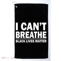 I Can't Breathe Black Lives Matter Golf Towel thumb 0