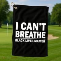 I Can't Breathe Black Lives Matter Golf Towel thumb 1