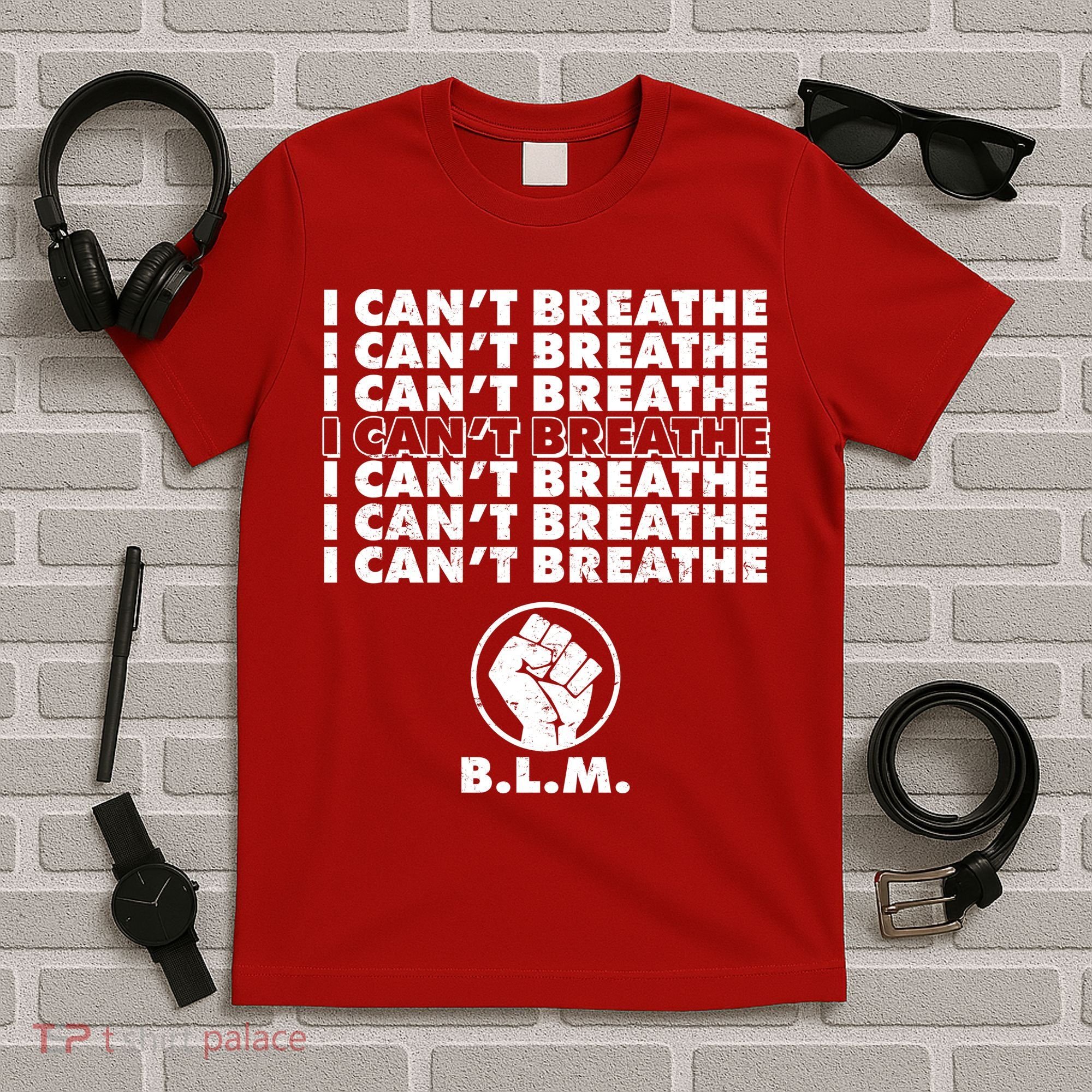 I Can't Breathe Black Lives Matter BLM Fist T-Shirt