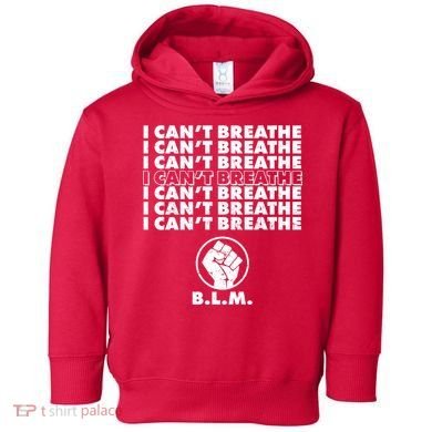 I Can't Breathe Black Lives Matter BLM Fist Toddler Hoodie