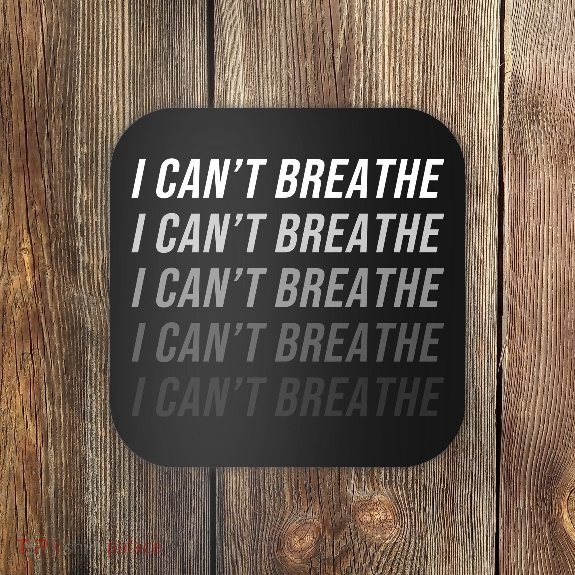 I Can't Breathe Fading Word Print Coaster