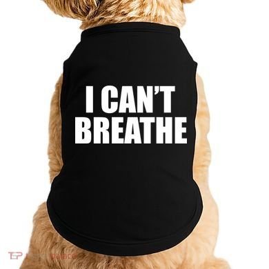 I Can't Breathe George Floyd Black Lives Matter Doggie Tank