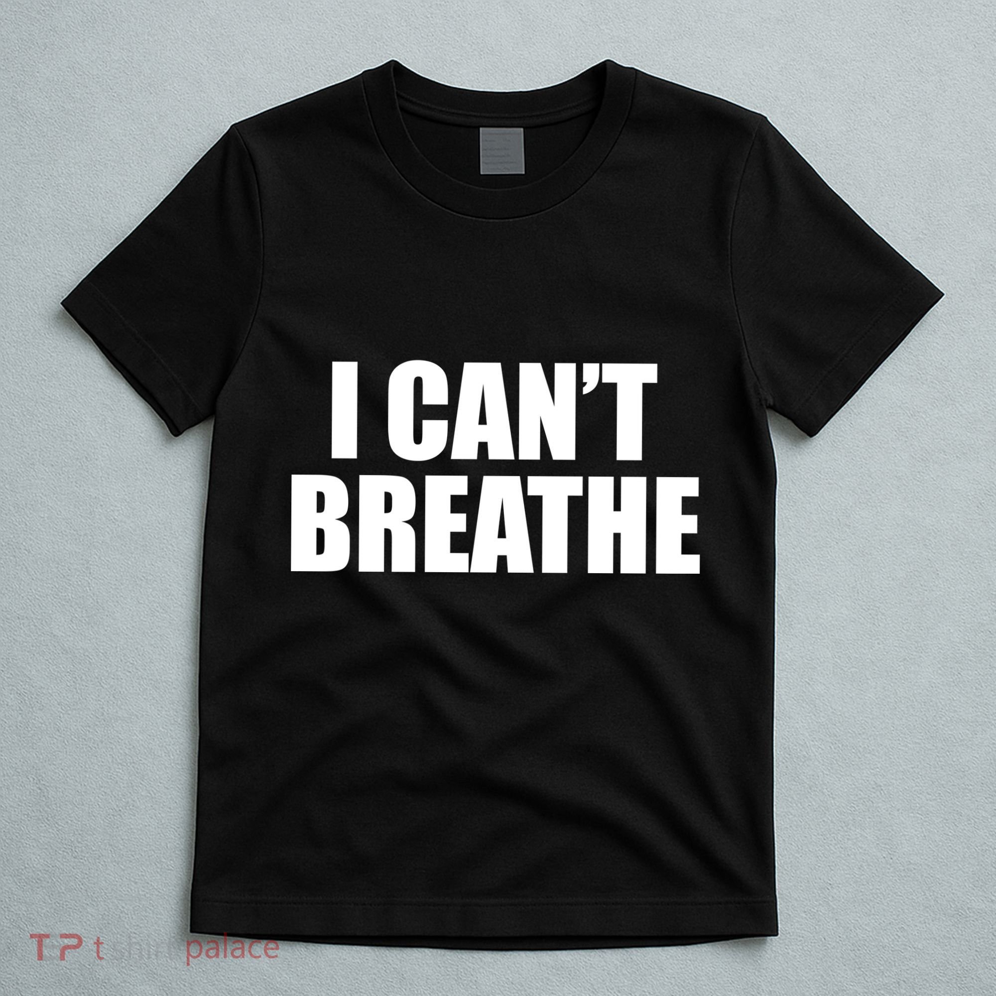 I Can't Breathe George Floyd Black Lives Matter T-Shirt