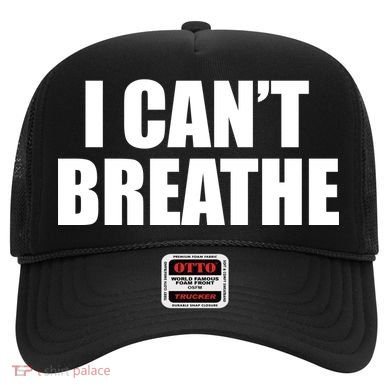 I Can't Breathe George Floyd Black Lives Matter Hat