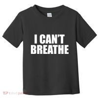 I Can't Breathe George Floyd Black Lives Matter Toddler T-Shirt thumb 0