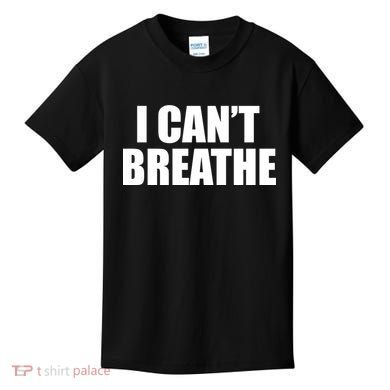 I Can't Breathe George Floyd Black Lives Matter Kids T-Shirt